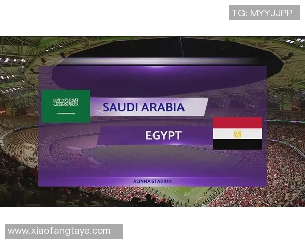 沙特与埃及足球比赛直播平台推荐及观看指南 沙特与埃及足球比赛直播平台推荐及观看指南